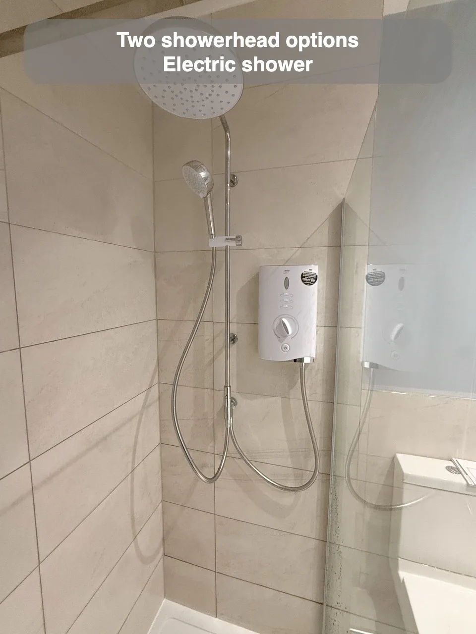 Two showerhead options — Electric shower