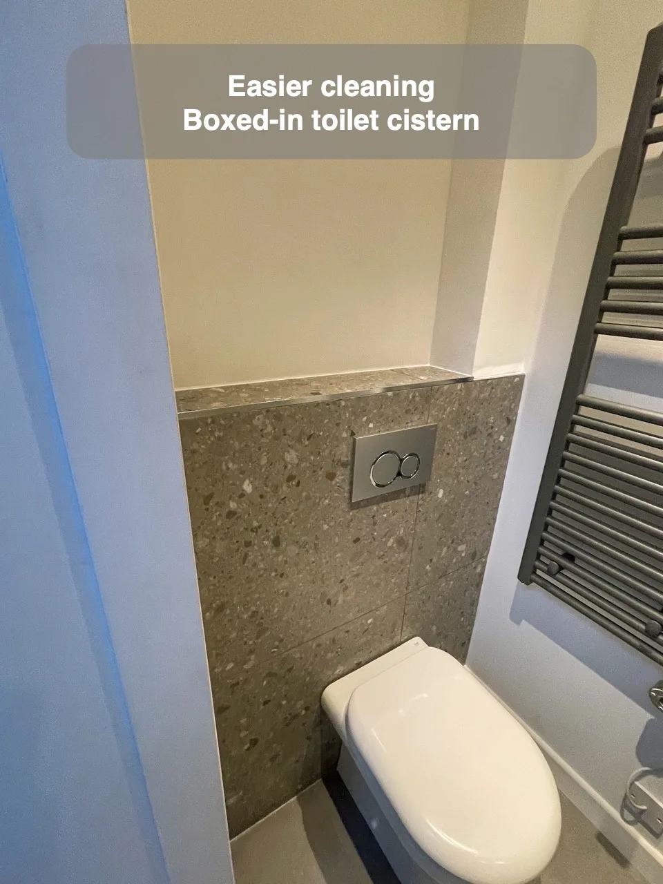 Easier cleaning — Boxed-in toilet cistern
