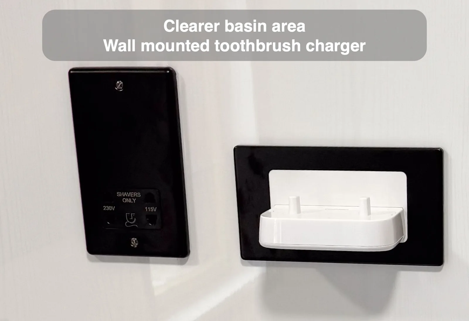 Clearer basin area — Wall mounted toothbrush charger
