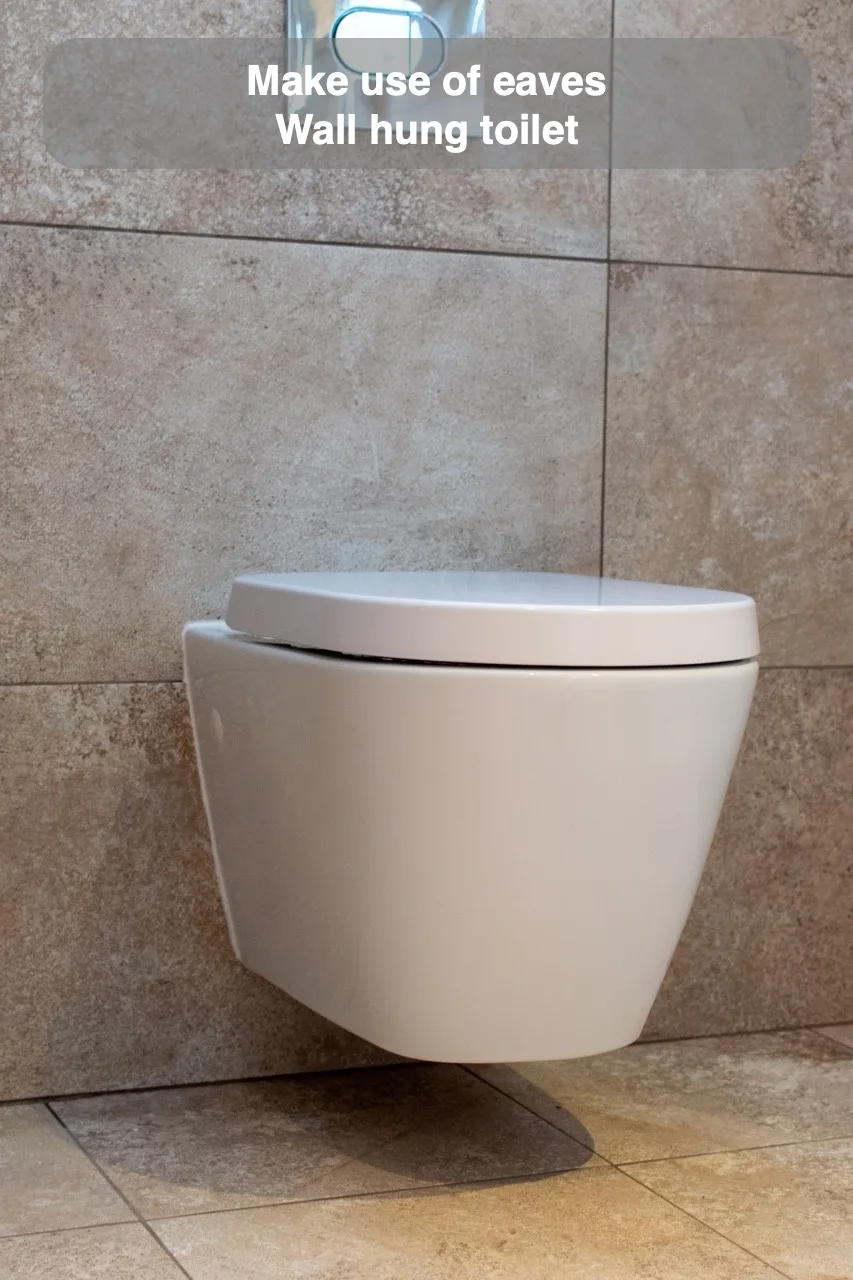 Make use of eaves — Wall hung toilet