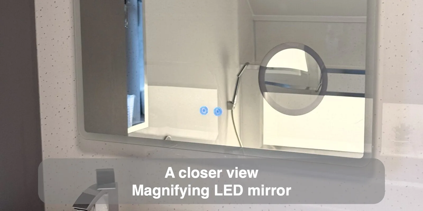A closer view — Magnifying LED mirror