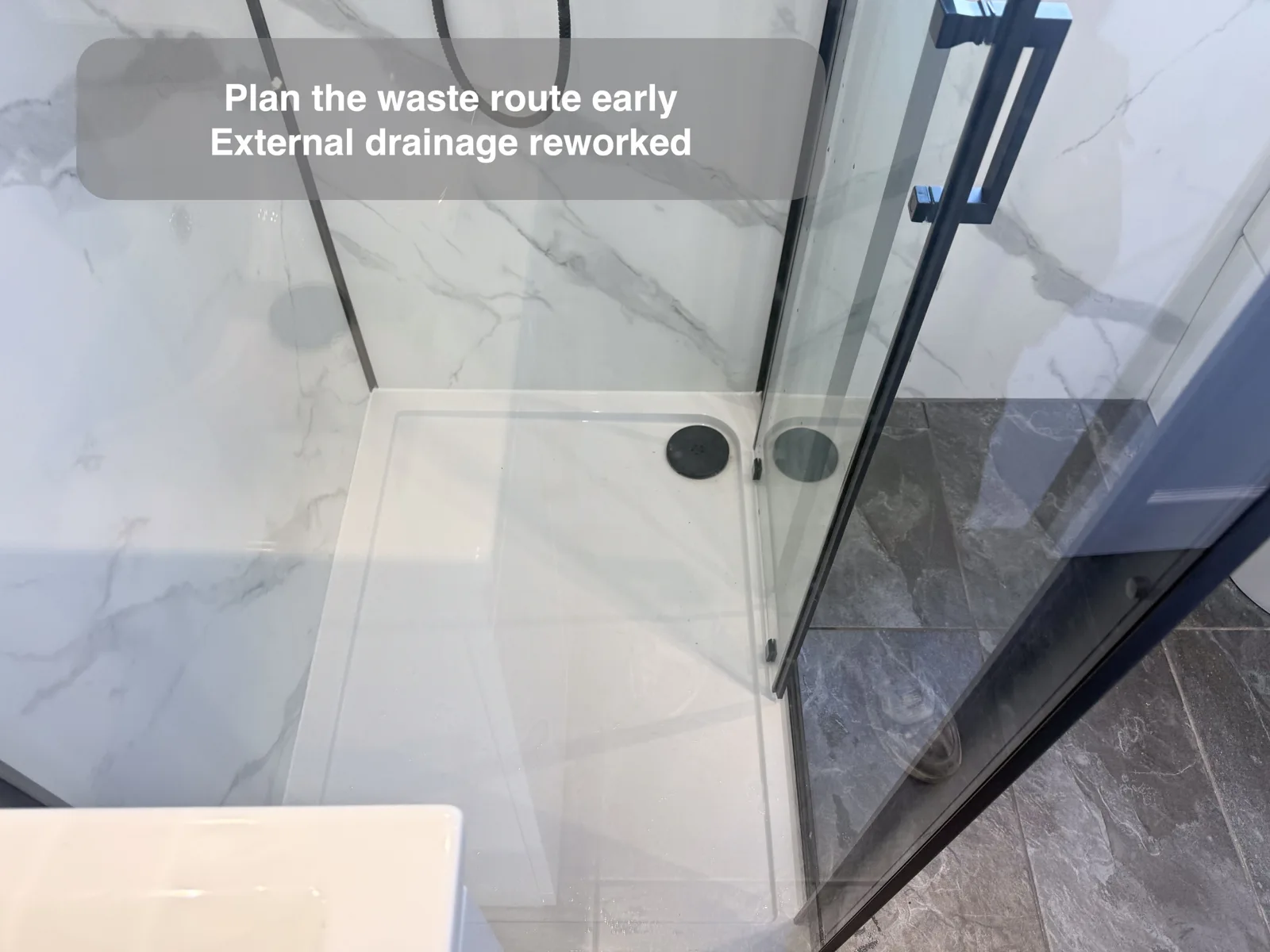 Look at the drainage before accepting an extra step